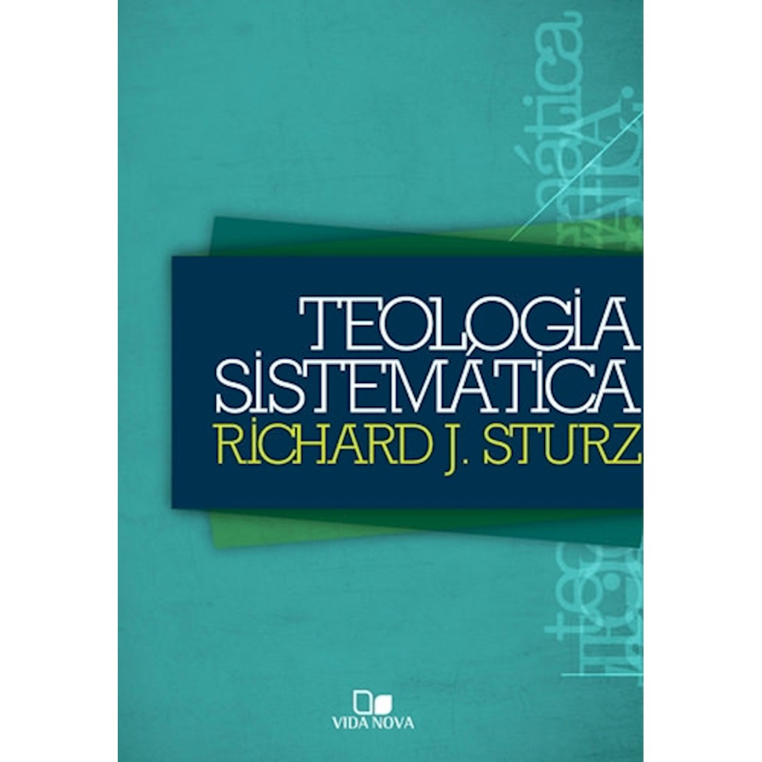 Livro Teologia Sistemática - Richard J. Sturz