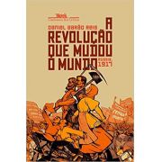 A revolução que mudou o mundo - Rússia, 1917