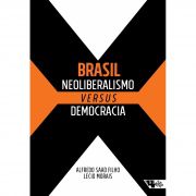 Brasil: Neoliberalismo versus democracia