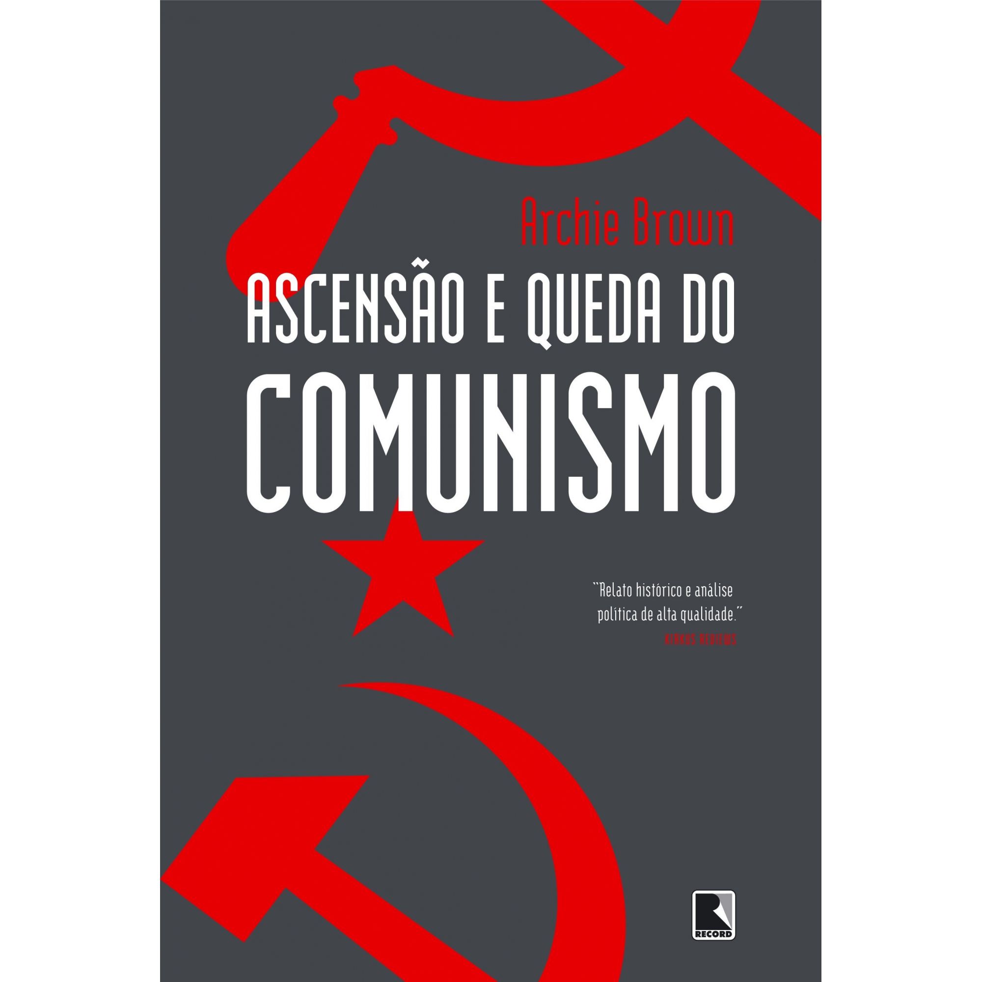 Ascensão e queda do comunismo
