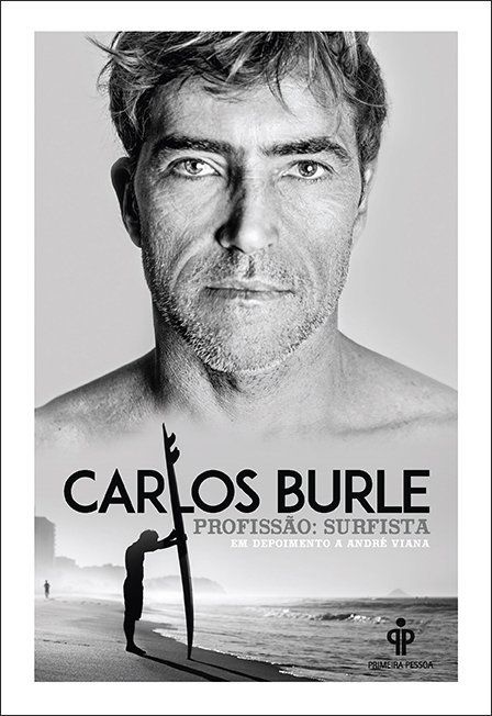 Carlos Burle - profissão: surfista