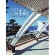 A arquitetura de Lelé: fábrica e invenção
