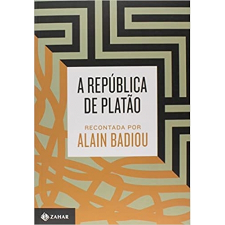 A República de Platão recontada por Alain Badiou