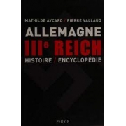 Allemagne IIIe Reich. Histoire / Encyclopédie