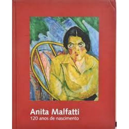 Anita Malfatti: 120 anos de nascimento