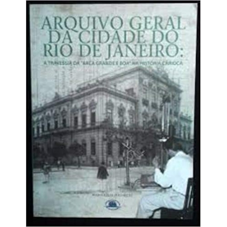 Arquivo Geral da cidade do Rio de Janeiro: A travessia da 