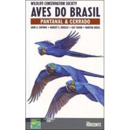 AVES DO BRASIL: PANTANAL E CERRADO
