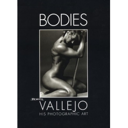 Bodies: Boris Vallejo his photographic art