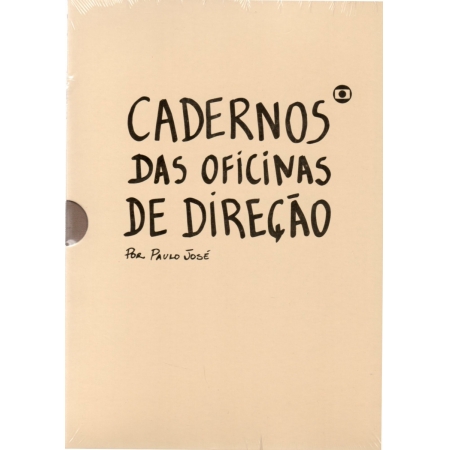 Cadernos das oficinas de direção por Paulo José
