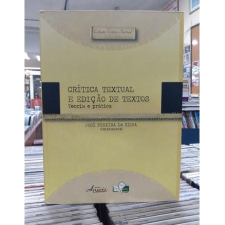 Crítica textual e edição de textos - Teoria e prática