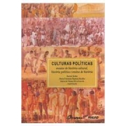 Culturas políticas: ensaios de história cultural, história política e ensino de história