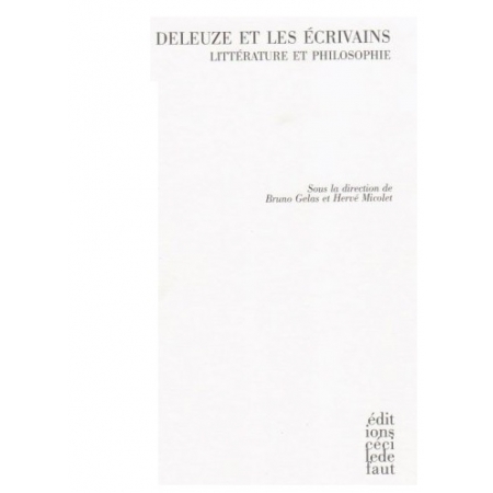 Deleuze et les écrivains: Littérature et philosophie