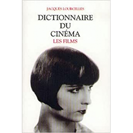 Dictionnaire du cinéma - Tome 3: Les films