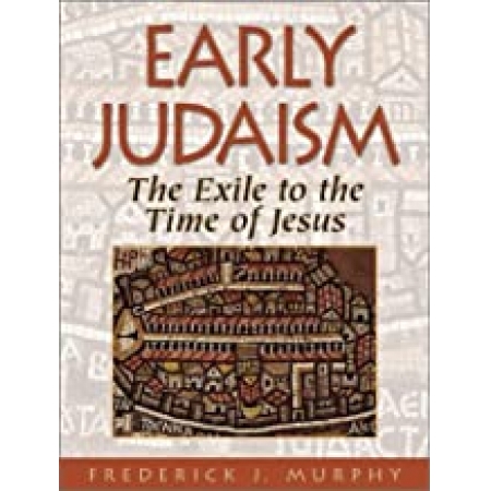 Early Judaism: the exile to the time of Jesus