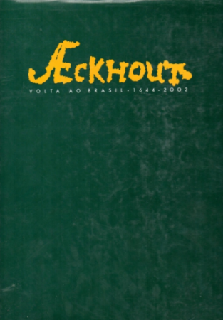 Eckhout: Volta ao Brasil - 1644-2002
