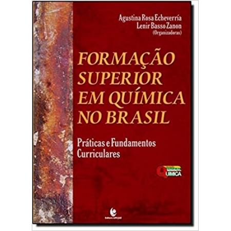 Formação superior em química no Brasil: Práticas e fundamentos curriculares
