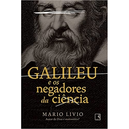 Galileu e os negadores da ciência