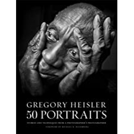 Gregory Heisler: 50 portraits