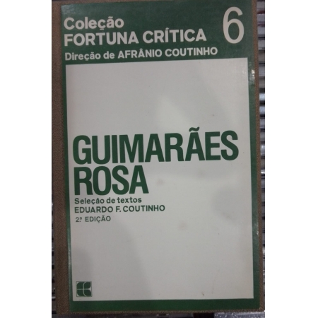 Guimarães Rosa (Coleção Fortuna Crítica)