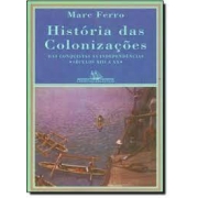 História das colonizações: das conquistas às independências - séculos XIII a XX