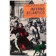 Inferno Atlântico: demonologia e colonização.  Séculos XVI-XVIII