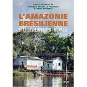 L'AMAZONIE BRESILIENNE ET LE DEVELOPPEMENT DURABLE