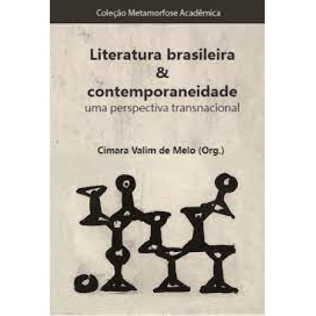 Literatura brasileira & contemporaneidade: uma perspectiva transnacional