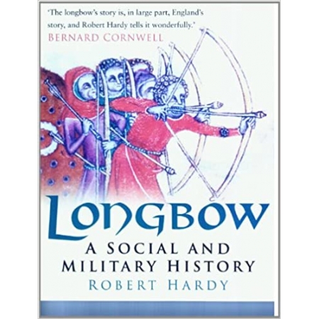 Longbow: A social and military history