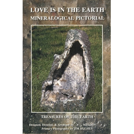 Love is in the Earth Mineralogical Pictorial