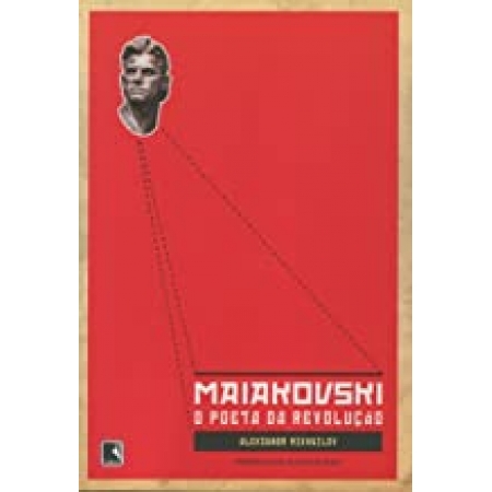 Maiakovski: o poeta da revolução