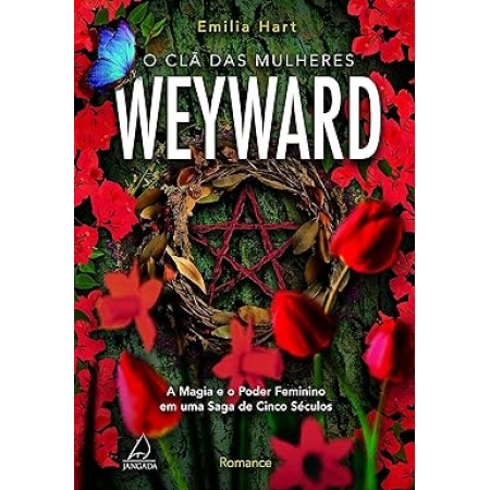 O Clã das Mulheres Weyward: A magia e o poder feminino em uma saga de cinco séculos