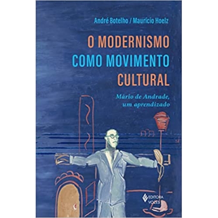 O modernismo como movimento cultural: Mário de Andrade, um aprendizado