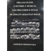 Organo pleno e retórica musical nos prelúdios e fugas de Johann Sebastian Bach