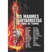 OS MAIORES GUITARRISTAS DE TODOS OS TEMPOS (DUPLO) - DVD