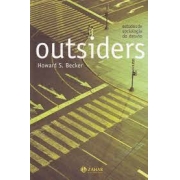Outsiders. Estudos de sociologia do desvio