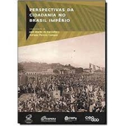 Perspectivas da cidadania no Brasil Império