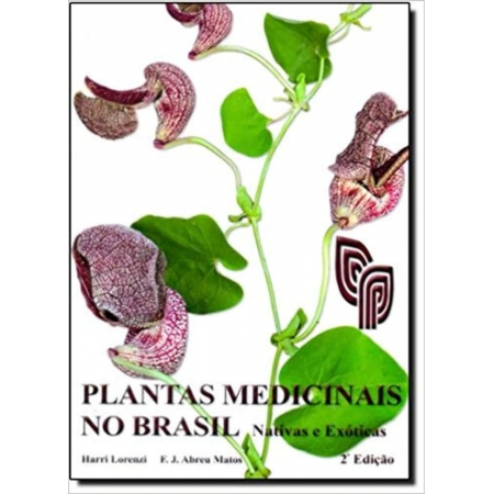 Plantas Medicinais no Brasil: Nativas e Exóticas