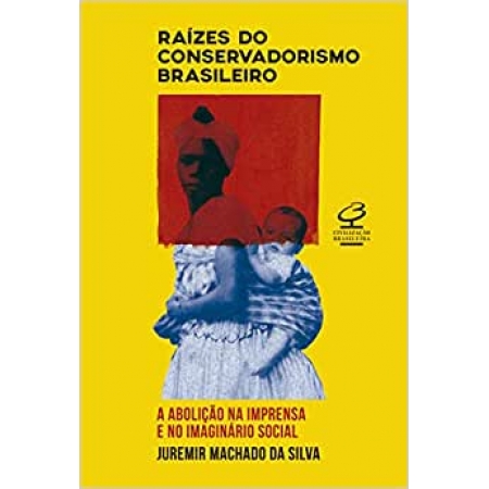 Raízes do conservadorismo brasileiro