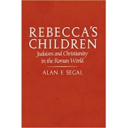 Rebecca's Children: Judaism and Christianity in the Roman World