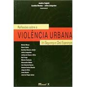 Reflexões sobre a violência urbana