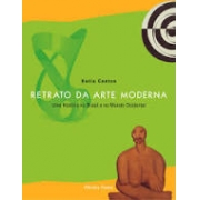 Retrato da arte moderna: uma história no Brasil e no mundo ocidental