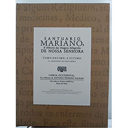 Santuário Mariano, e história das imagens milagrosas de Nossa Senhora