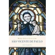São Vicente de Paulo: uma biografia