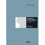 Territórios e territorialidades: teorias, processos e conflitos