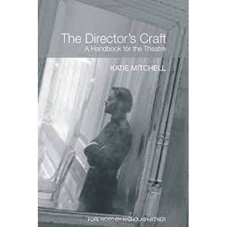 The director's craft: a handbook for the theatre