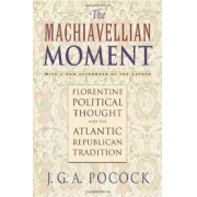 The machiavellian moment: florentine political thought and the atlantic republican tradicion