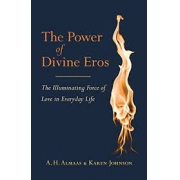 The power of divine Eros: the illuminating force of love in everyday life