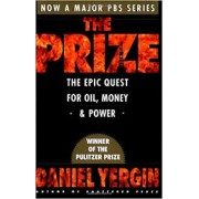 THE PRIZE: THE EPIC QUEST FOR OIL, MONEY & POWER