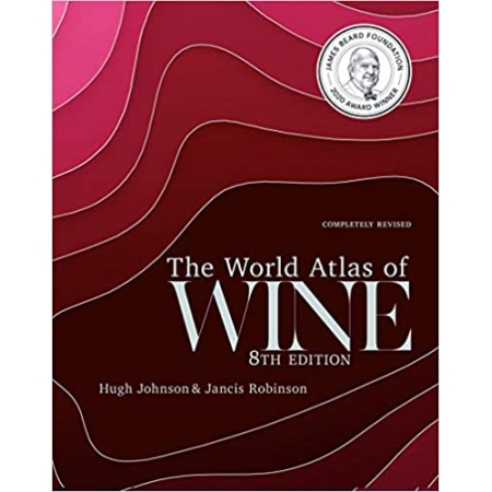 The world atlas of wine: 8th edition