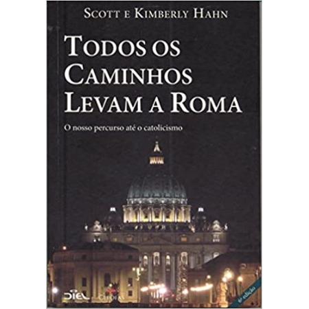 Todos os caminhos levam a Roma: O nosso percurso até o catolicismo